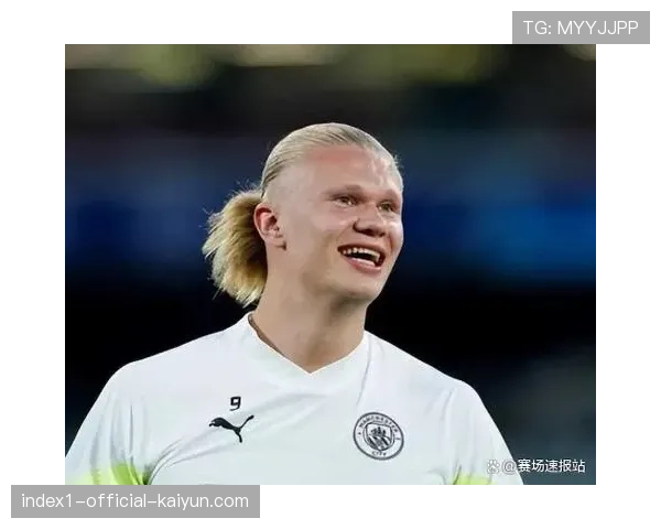 哈兰德领军挪威预选赛攻击力冠绝欧洲 金球奖竞争存短板